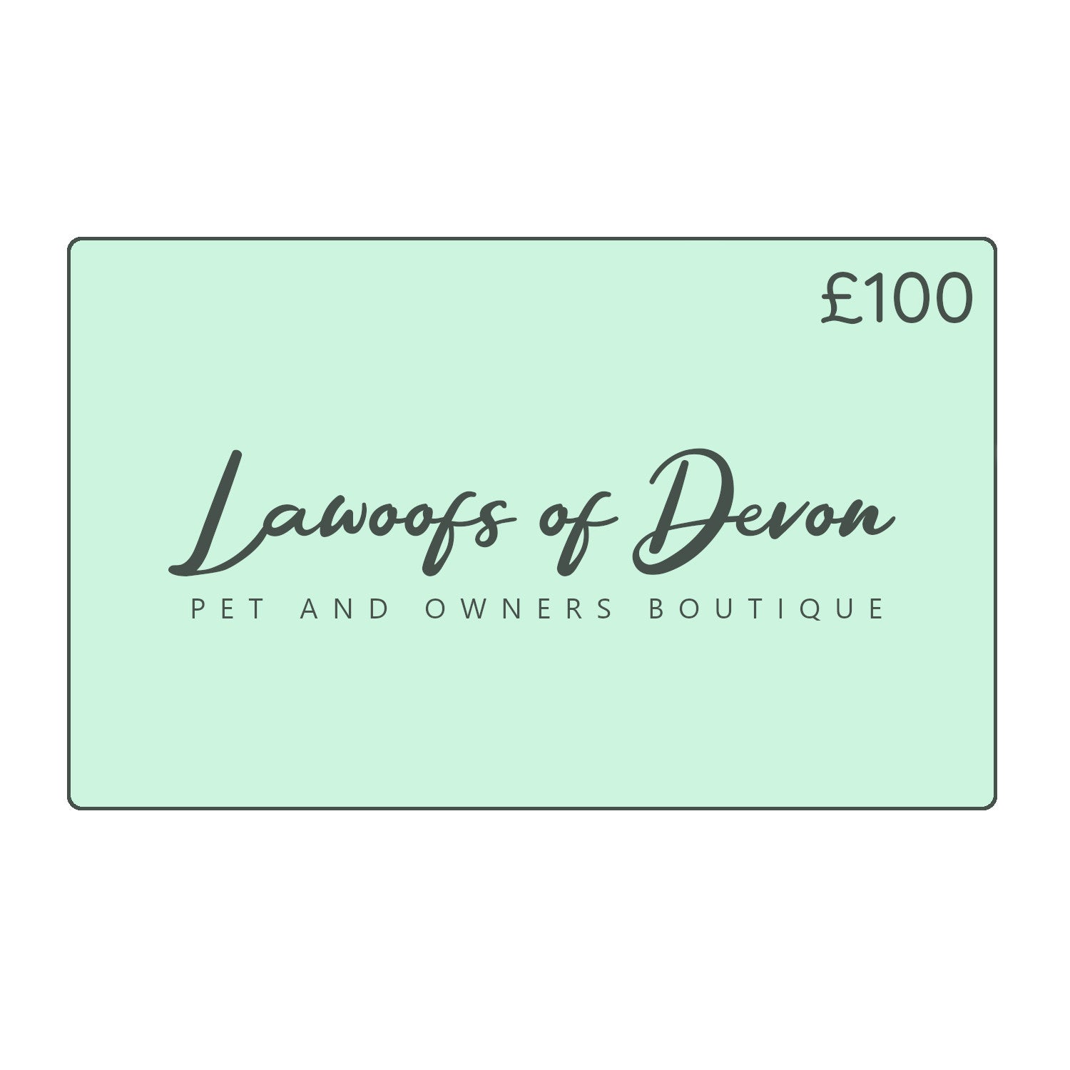 Lawoofs of Devon Gift Card - £100