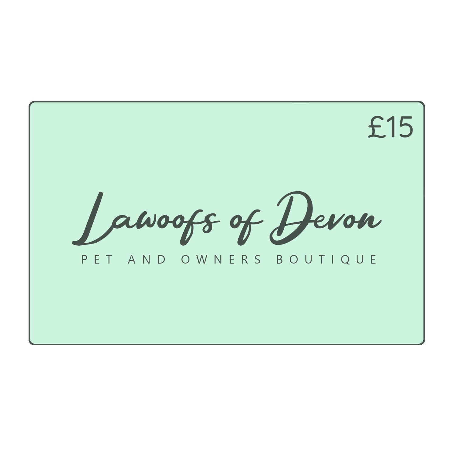 Lawoofs of Devon Gift Card - £15